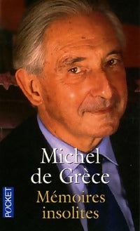 Mémoires insolites - Michel De Grèce -  Pocket - Livre