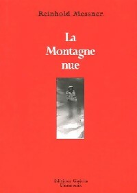 La montagne nue - Reinhold Messner -  La petite collection - Livre