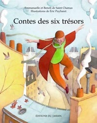 Contes des six trésors - Emmanuelle De Saint Chamas ; Benoît De Saint Chamas -  Contes d'Orient et d'Occident - Livre
