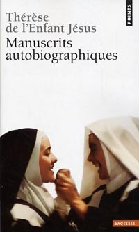 Manuscrits autobiographiques - Sainte Thérèse De l'Enfant Jésus -  Points Sagesses - Livre
