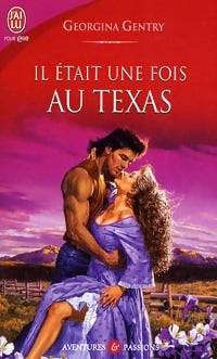 Il était une fois au Texas - Georgina Gentry -  J'ai Lu - Livre