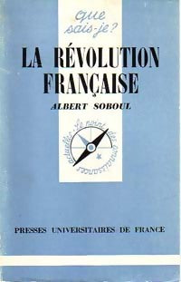 La Révolution française - Albert Soboul -  Que sais-je - Livre