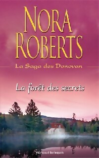 La forêt des secrets - Nora Roberts -  La saga des Donovan - Livre