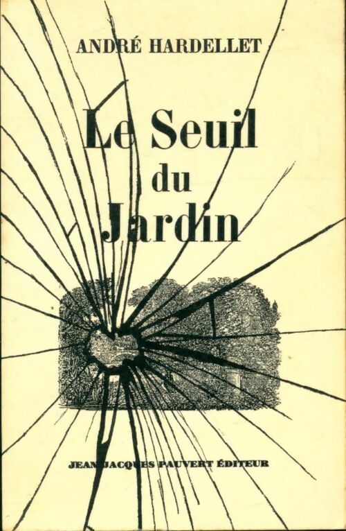Le seuil du jardin - André Hardellet -  Les Indes Noires - Livre