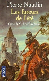 Cycle de Gui de Clairbois Tome I : Les fureurs de l'été - Pierre Naudin -  Pocket - Livre