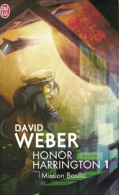 Honor Harrington Tome I : Mission Basilic - David Weber -  J'ai Lu - Livre