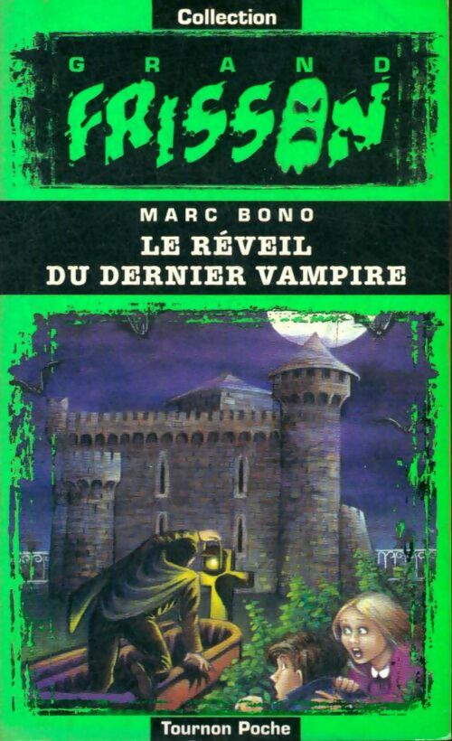 Le réveil du dernier vampire - Marc Bono -  Grand Frisson - Livre