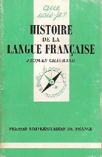 Histoire de la langue française - Jacques Chaurand -  Que sais-je - Livre