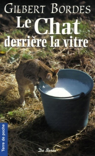 Le chat derrière la vitre - Gilbert Bordes -  Terre de poche - Livre