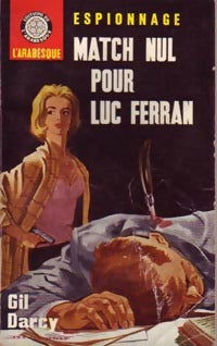 Match nul pour Luc Ferran - Gil Darcy -  Espionnage - Livre