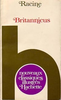 Britannicus - Jean Racine ; Racine -  Nouveaux Classiques Hachette - Livre