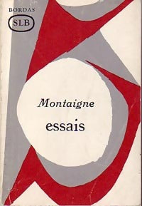 Essais - Michel De Montaigne -  Classiques Bordas - Livre