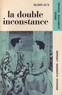 La double inconstance - Pierre Carlet De Chamblain De Marivaux ; Pierre De Marivaux -  Classiques Larousse - Livre