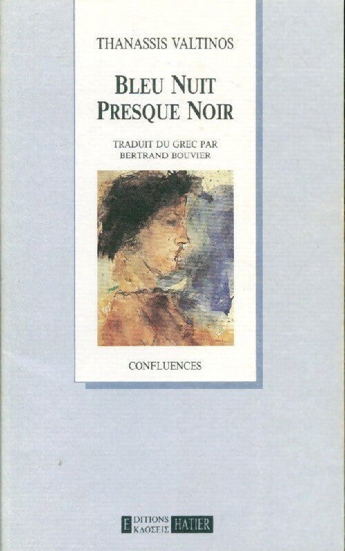 Bleu nuit presque noir - Thanassis Valtinos -  Confluences - Livre