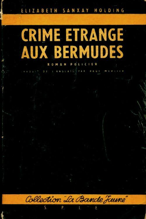 Crime étrange aux Bermudes - Elisabeth Sanxay Holding -  La bande jaune - Livre