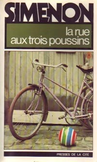 La rue aux trois poussins - Georges Simenon -  Romans ;  Simenon - 2ème Série - Livre