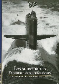 Les sous-marins - David Camus ; Alexandre Sheldon-Duplaix -  Découvertes Gallimard - Livre