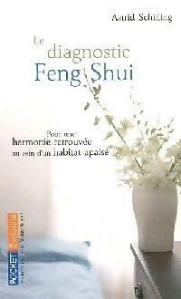Le diagnostic Feng Shui - Astrid Schilling -  Pocket - Livre