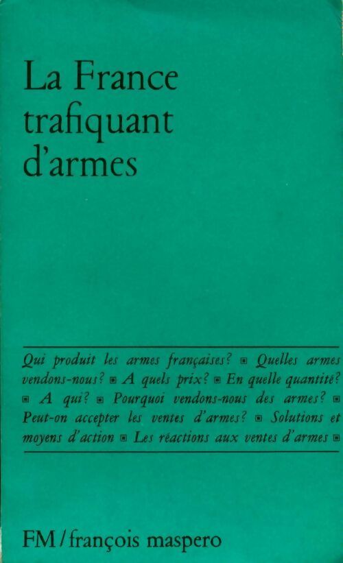 La France trafiquant d'arme - Collectif -  Petite collection Maspero - Livre
