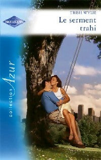 Le serment trahi - Trish Wylie -  Azur - Livre