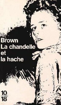 La chandelle et la hache - Fredric Brown -  10-18 - Livre