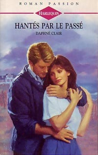 Hantés par le passé - Daphné Clair -  Roman Passion - Livre