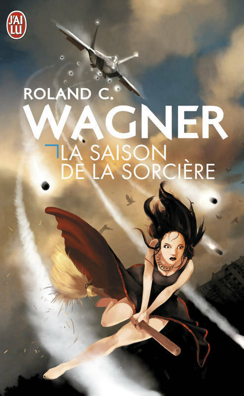 La saison de la sorcière - Roland C. Wagner -  J'ai Lu - Livre