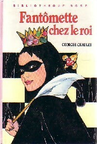 Fantômette chez le roi - Georges Chaulet -  Bibliothèque rose (3ème série) - Livre