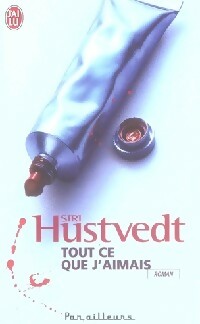 Tout ce que j'aimais - Siri Hustvedt -  J'ai Lu - Livre