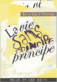 La vie sans principe - Henry David Thoreau -  La petite collection - Livre