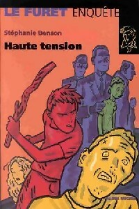 Haute tension - Stéphanie Benson -  Le Furet enquête - Livre