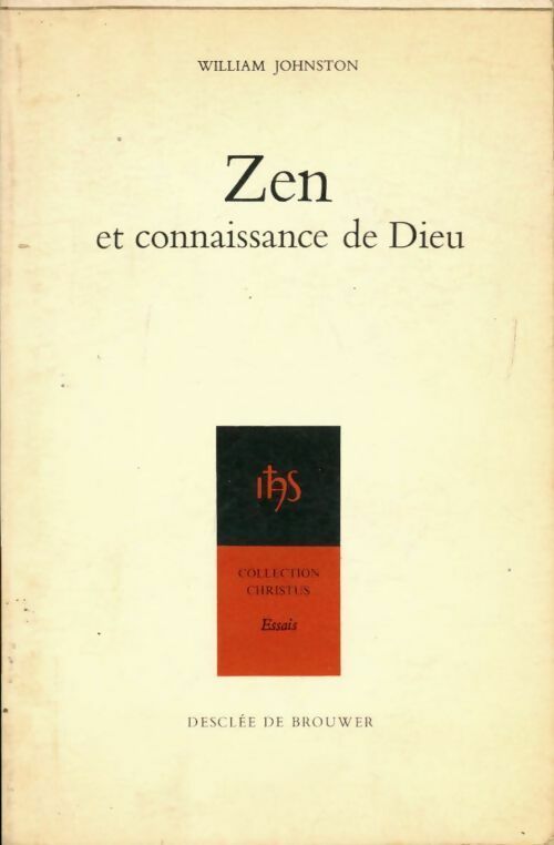 Zen et connaissance de Dieu - William Johnston -  Christus - Livre