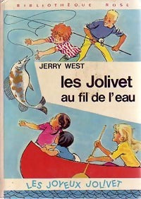 Les Jolivet au fil de l'eau - Jerry West -  Bibliothèque rose (3ème série) - Livre