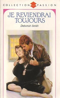 Je reviendrai toujours - Deborah Smith -  Collection Passion - Livre