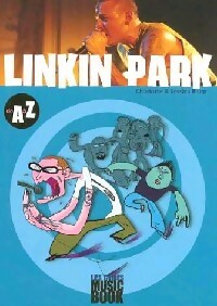 Linkin Park de A à Z - Charlotte Blum ; Jessica Blum -  Les guides Musicbook - Livre