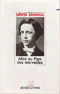 Alice au pays des Merveilles et autres contes... - Lewis Carroll -  Grands Ecrivains - Livre