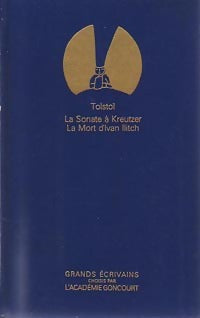 La sonate à Kreutzer / La mort d'Ivan Illitch - Comte Léon L. Tolstoï -  Grands Ecrivains - Livre