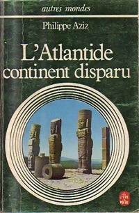 L'Atlantide, continent disparu - Philippe Aziz -  Le Livre de Poche - Livre