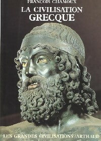 La civilisation grecque - François Chamoux -  Les Grandes civilisations poche - Livre