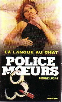 La langue au chat - Pierre Lucas -  Police des Moeurs - Livre