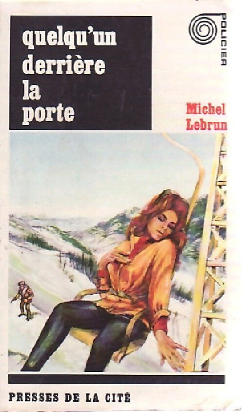 Quelqu'un derrière la porte - Michel Lebrun -  Collection Mystère - Livre