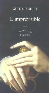 L'imprévisible - Metin Arditi -  Un endroit où aller - Livre