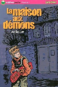 La maison aux démons - Jean-Marc Ligny -  Nathan poche 10-12 ans - Livre