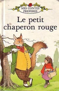 Le petit chaperon rouge - Vera Southgate -  Mes contes préférés - Livre