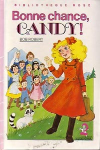 Bonne chance, Candy ! - B Robert -  Bibliothèque rose (3ème série) - Livre