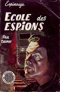 Ecole des espions - Paul Daunay -  Espionnage - Livre