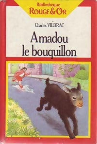 Amadou le bouquillon - Charles Vildrac -  La bibliothèque Rouge et Or - Livre