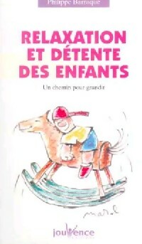 Relaxation et détente des enfants - Philippe Barraqué -  Pratiques Jouvence - Livre