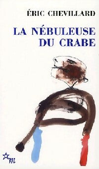 La nébuleuse du crabe - Eric Chevillard -  Double - Livre