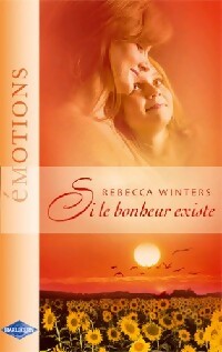 Si le bonheur existe - Rebecca Winters -  Emotions - Livre